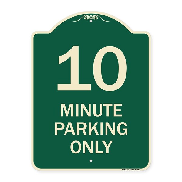 Signmission 10 Minute Parking Only Heavy-Gauge Aluminum Architectural Sign, 24" x 18", G-1824-23413 A-DES-G-1824-23413 - main